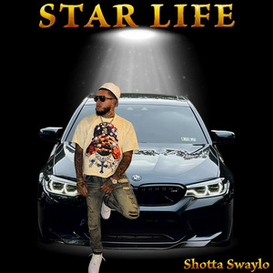 Shotta Swaylo - Star Life