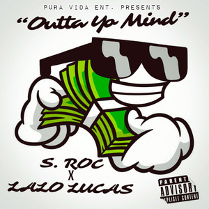 Outta Yo Mind by S. Roc, Lalo Lucas