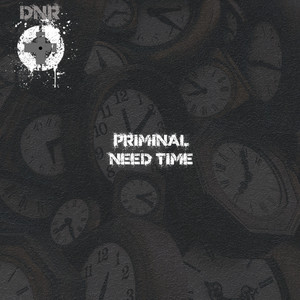 Need Time by Priminal