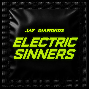 Electric Sinners by Jay Diamondz