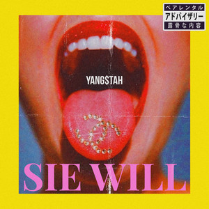Sie will by Yang$tah