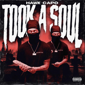 Took A Soul by Hawk Capo
