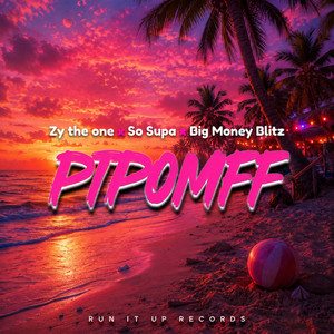 PTPOMFF by Zy the one, So Supa, Big Money Blitz