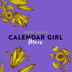 März - Calendar Girl 3 (Ungekürzt)