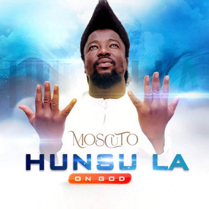 Moscuto - Hunsu la (On God)