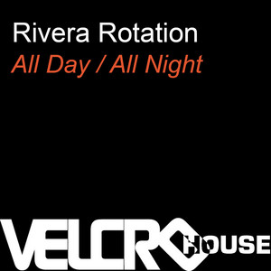 All Day (Original Mix) by Rivera Rotation