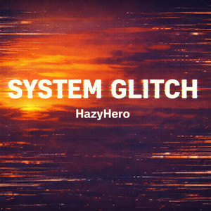 System Glitch by HazyHero