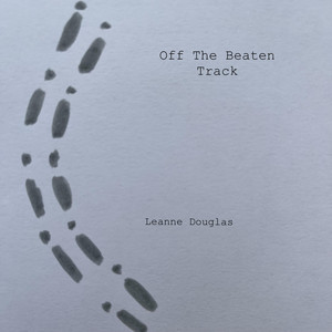 Off The Beaten Track by Leanne Douglas