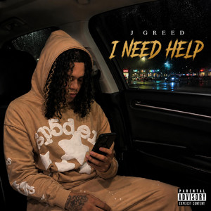 I Need Help by J Greed