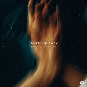 Don't Slip Away by Slohill, Jordan Grace