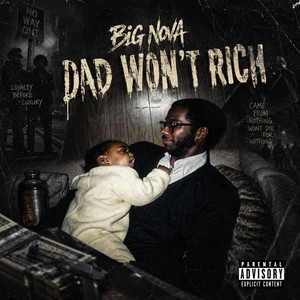 Dad Won't Rich by Big Nova