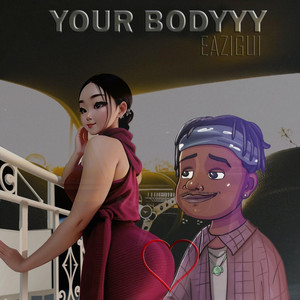 Eazigui - Your Body