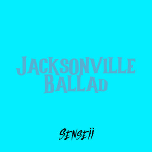 Jacksonville Ballad by Senseii