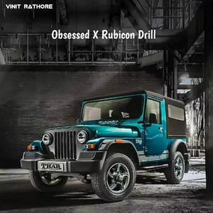 Obsessed X Rubicon Drill by Vinit Rathore
