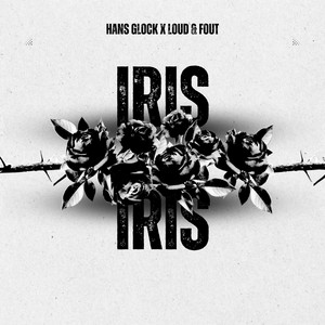 Iris by Hans Glock, Loud & Fout