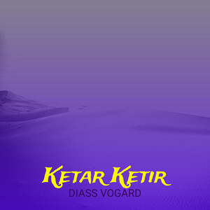 Ketar Ketir by DIASS VOGARD