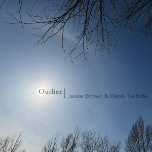 Outlier by Jesse Brown, Denis Turbide