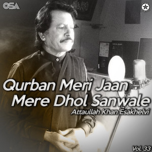 Attaullah Khan Esakhelvi - Qurban Meri Jaan Mere Dhol Sanwale