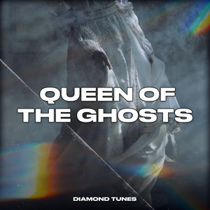 Diamond_Tunes - Queen of the Ghosts