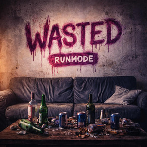 Wasted by RUNMODE, MoDi