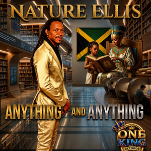 Anything And Anything by Nature Ellis