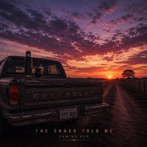 The Chaco Told Me by Camino Sur