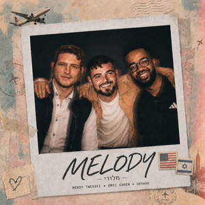 MELODY by עומרי גורן, Mendy Twerski, Oryahh