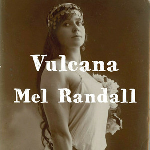 Vulcana by Mel Randall