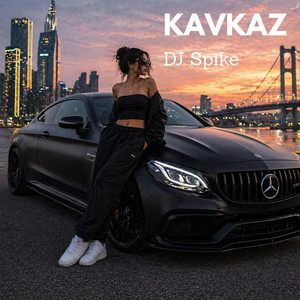 Kavkaz by DJ Spike