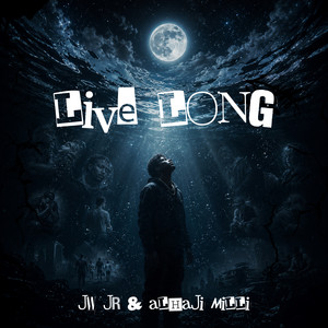 Live Long by JW Jr, Alhaji Milli