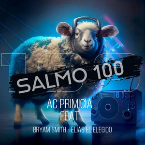 Salmo 100 (feat. Bryam Smith & Elias El Elegido)