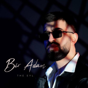 The Eyl - Bir Adam