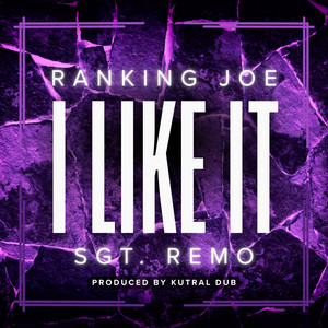 I Like It by Sgt. Remo, Ranking Joe