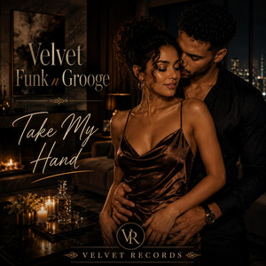 Take my hand by Velvet Funk n Groove