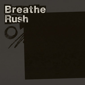 Breathe Rush by Jabari King