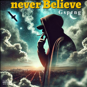Never Believe by Gspeng