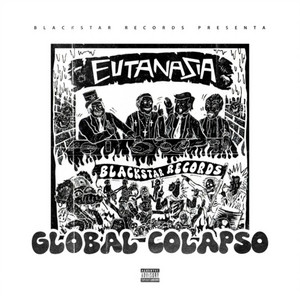 Global Colapso by Eutanasia