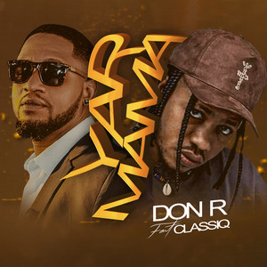Yar Mama by Don R, ClassiQ