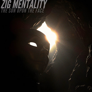 THE SUN UPON THE FACE by ZIG MENTALITY
