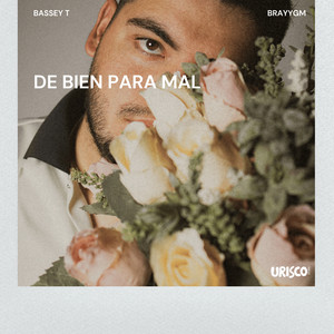 DE BIEN PARA MAL by Bassey T, BrayyGM