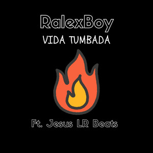 Vida Tumbada by RalexBoy, Jesus LR Beats