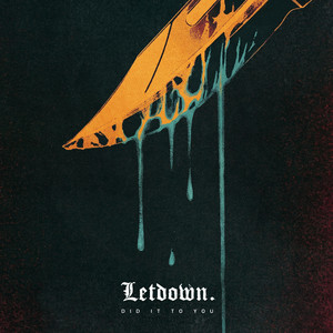Did It To You by Letdown.