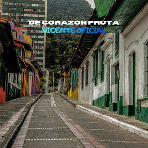 Vicente Oficial - De Corazón Fruta
