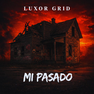 Mi pasado by Luxor Grid