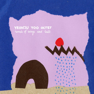 Words of Wings and Tails by Yeonju Yoo