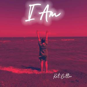 I Am by Kat Button
