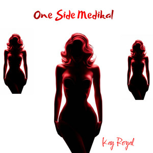 Kay Royal - One Side Medikal