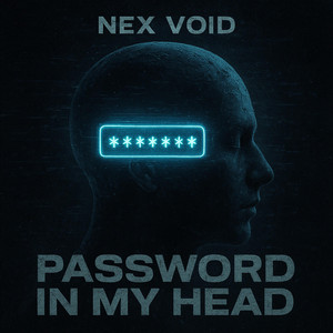 Password In My Head by Nex Void