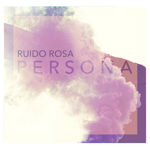 Persona by Ruido Rosa