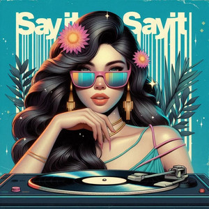 Say It, Say It